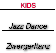 ￼
KIDS 
￼
￼ Jazz Dance ￼

￼
Zwergerltanz